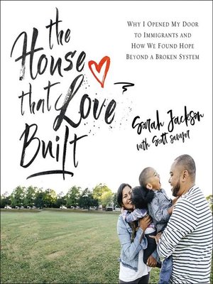 cover image of The House That Love Built
